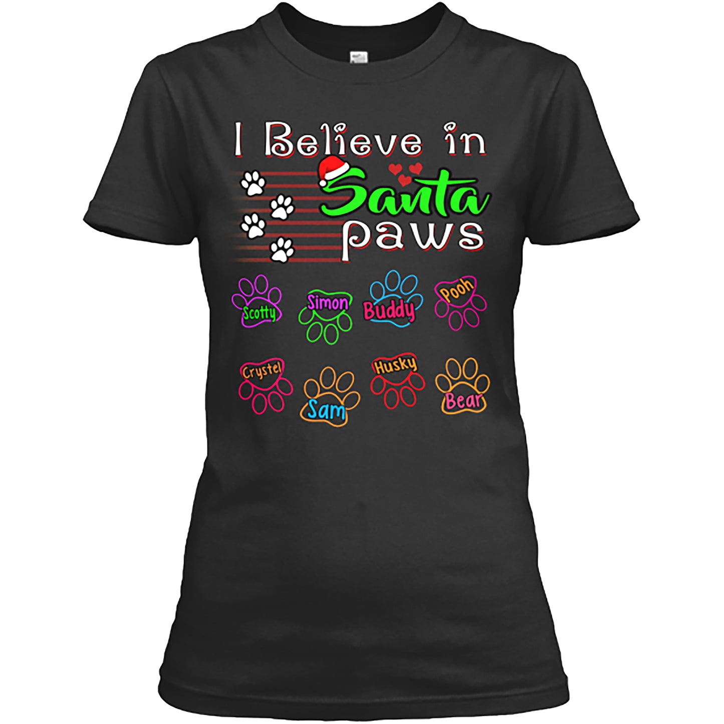 I Believe In Santa Paws Custom T-Shirt (70% OFF Today) Christmas Special