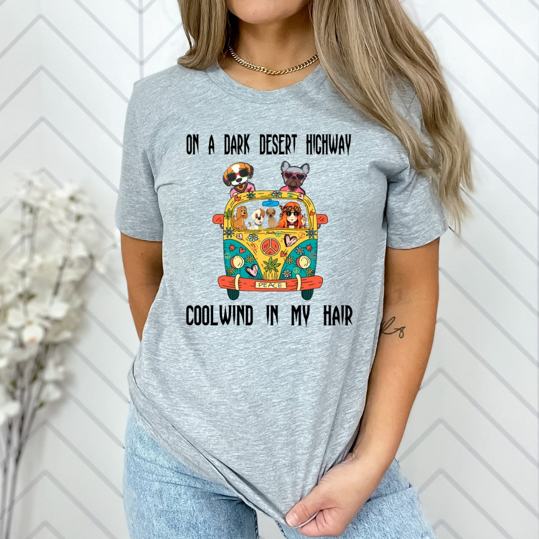 "ON A DARK DESERT HIGHWAY COOLWIND IN MY HAIR" Unisex T-Shirt.