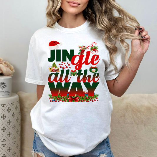 "JINGLE ALL THE WAY "T-SHIRT
