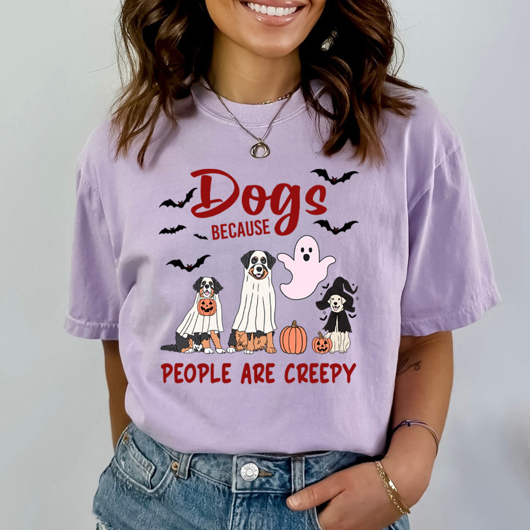 Dogs Because People Are Creepy - Bella Canvas