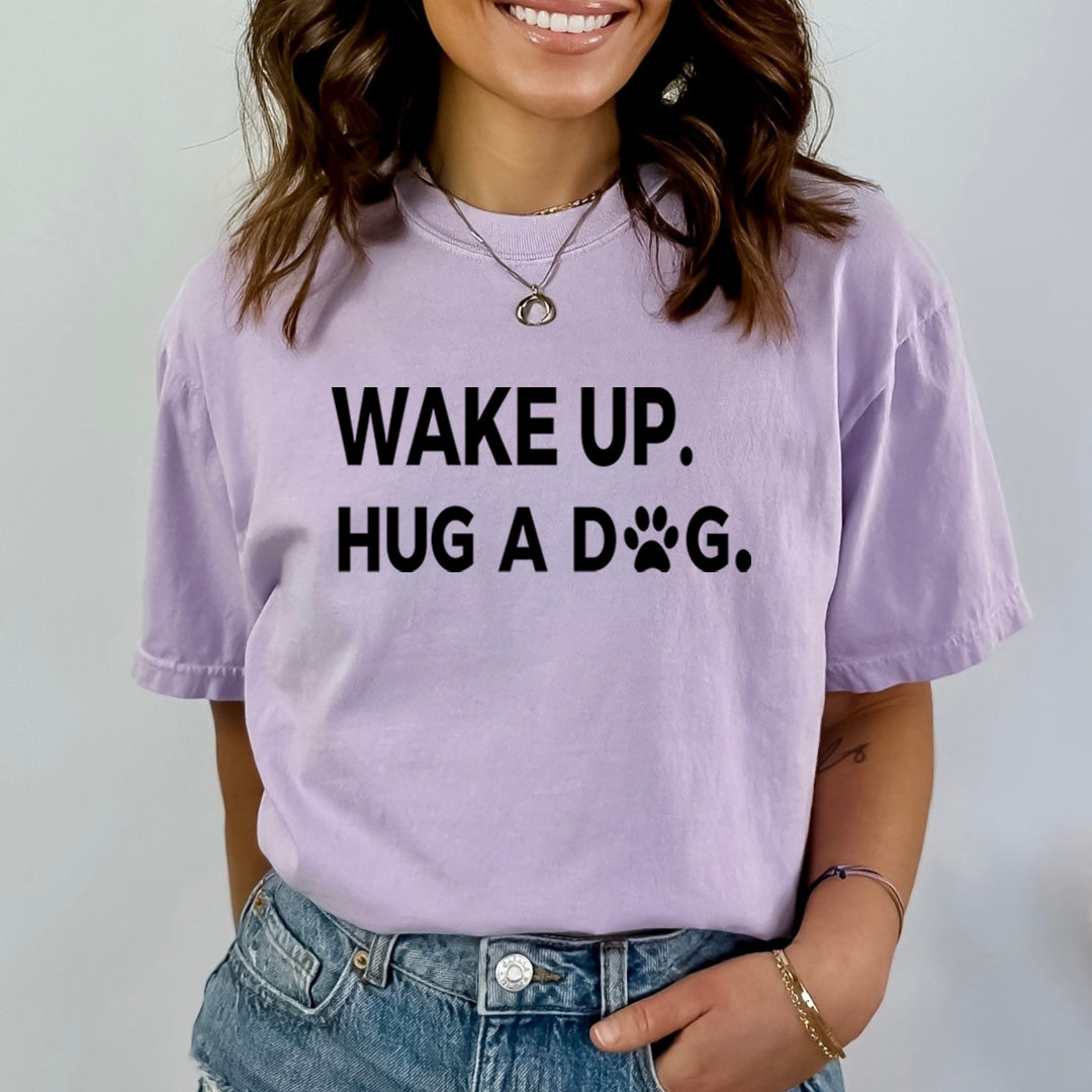 Wake Up Hug A Dog - Bella Canvas