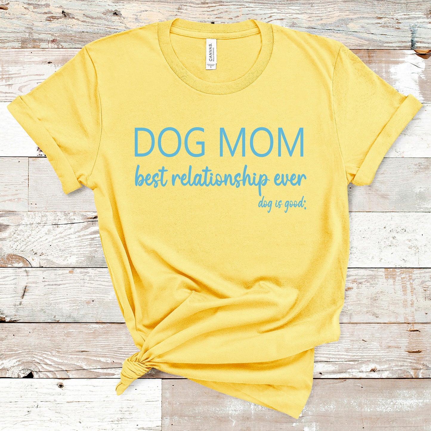 "Dog Mom Best Relationship Ever"