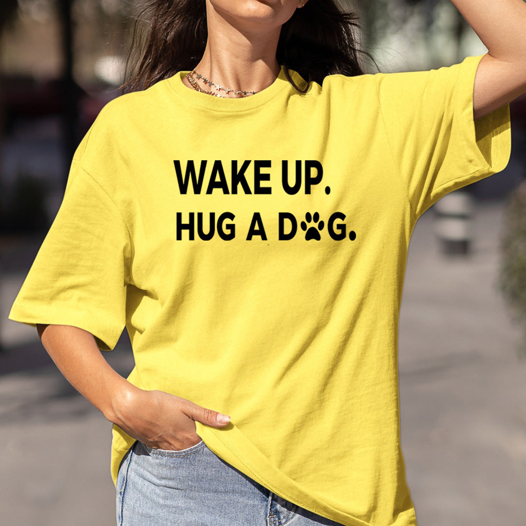 Wake Up Hug A Dog - Bella Canvas