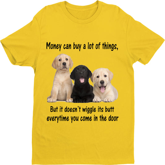 "Money can buy a lot of things but it doesn't wiggle....".