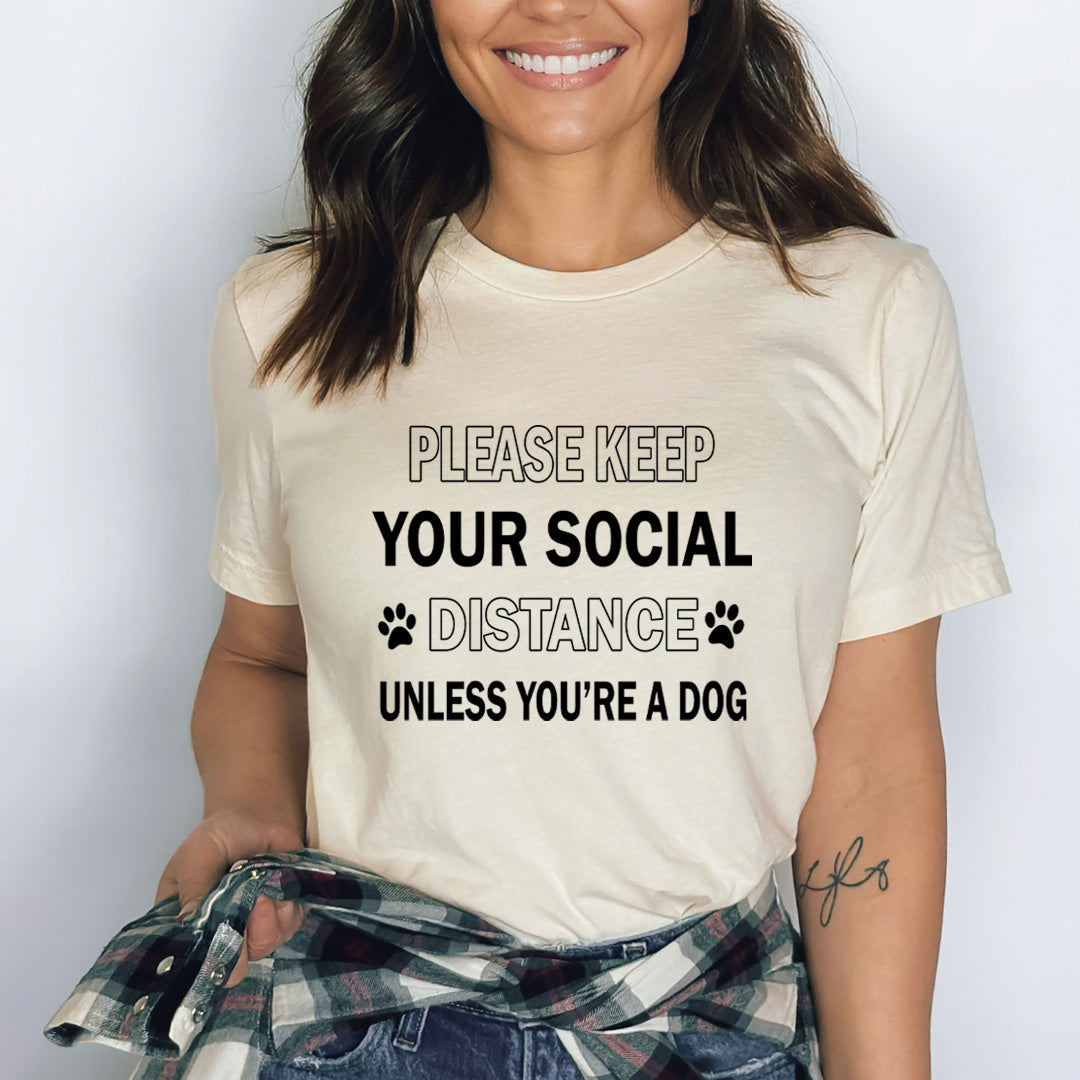 Please Keep Your Social Distance - Bella Canvas