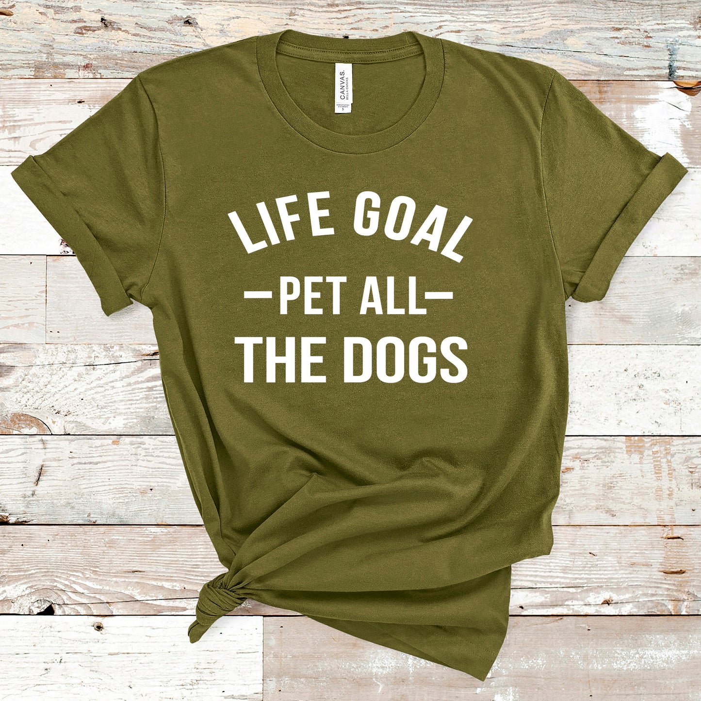 " Life Goal Pet All the dogs "