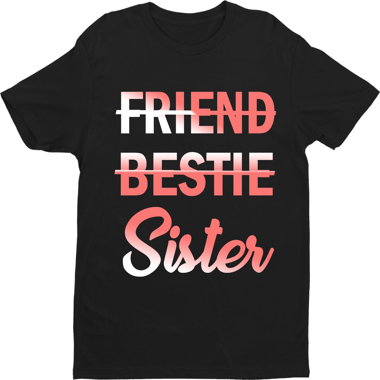 FRIEND BESTIE SISTER