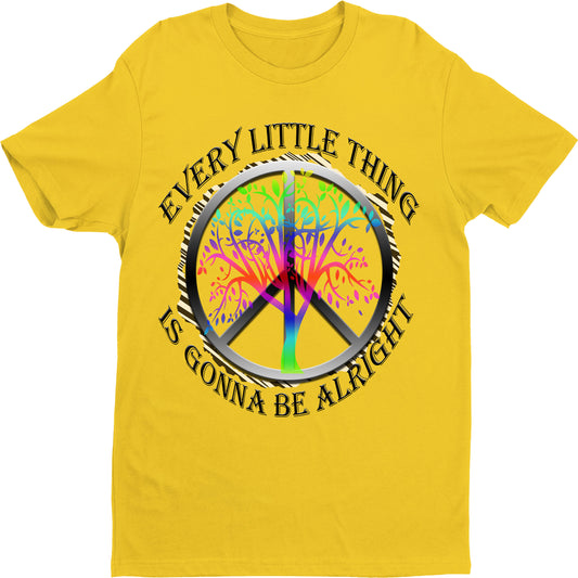 "EVERY LITTLE THING IS GONNA BE ALRIGHT"