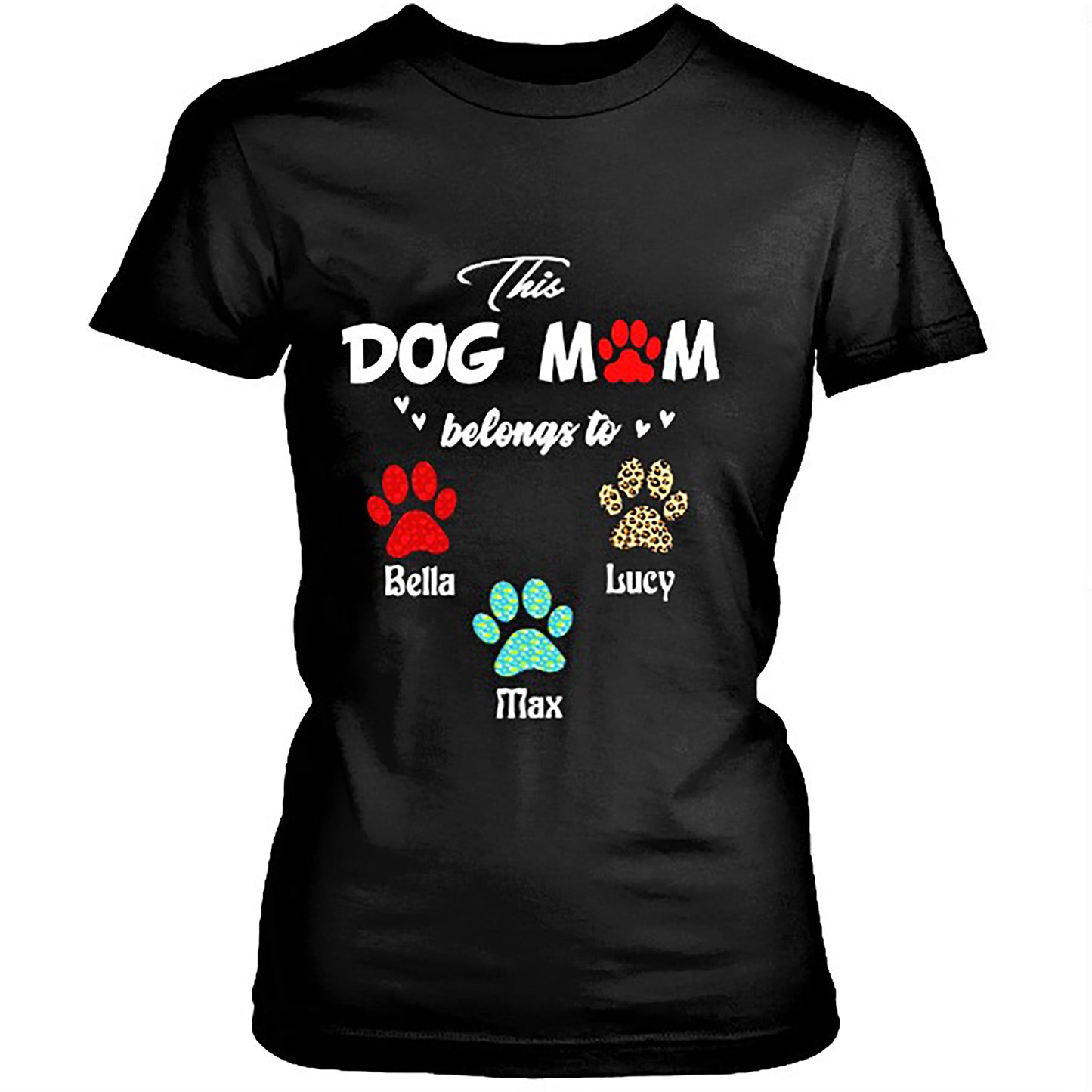 "This Dog Mom Belongs to..". Customized Your Nickname and Dogs Name.