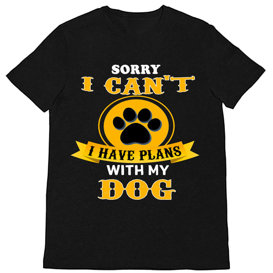 "I Have Plans With My Dogs"