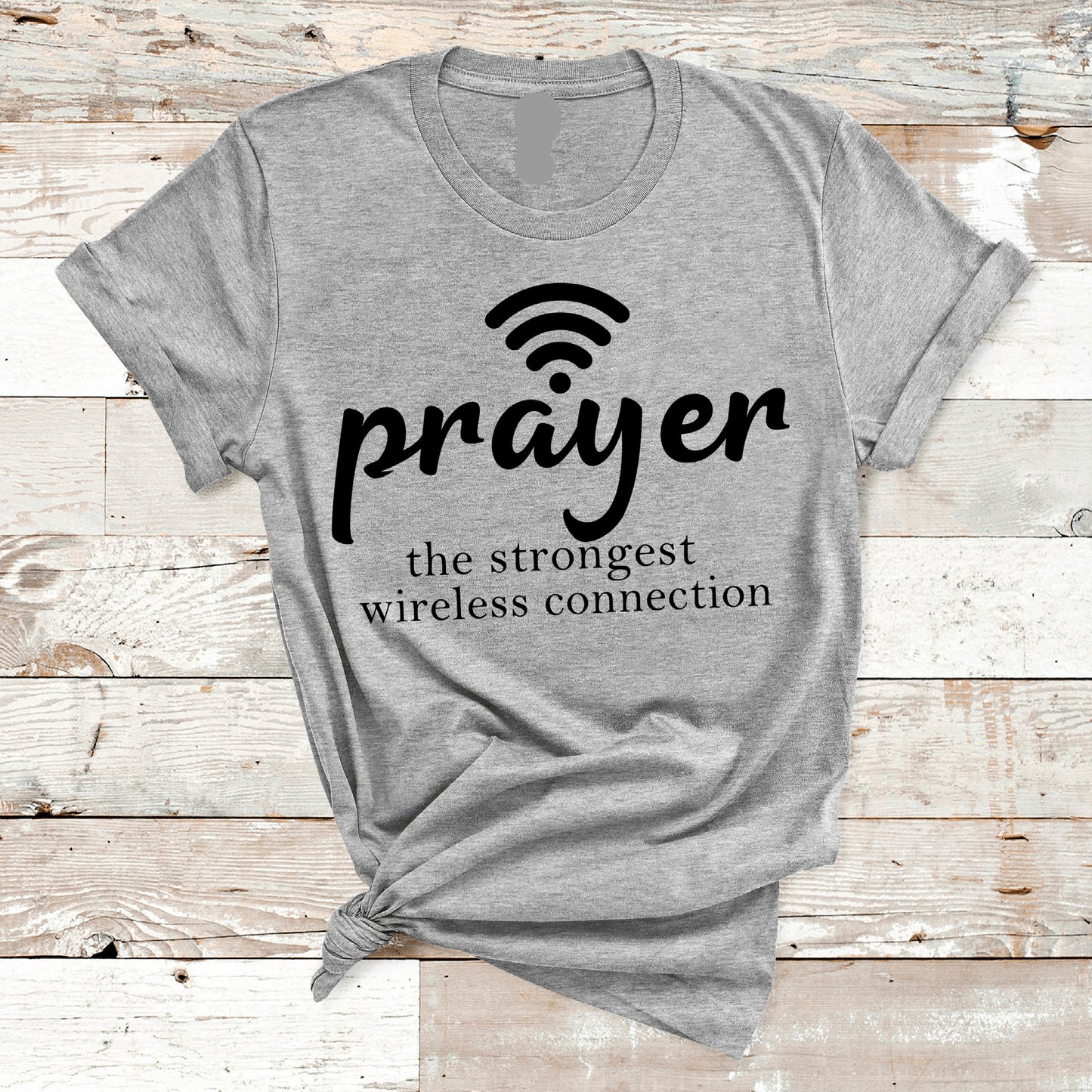 "PRAYER THE STRONGEST WIRELESS CONNECTION"