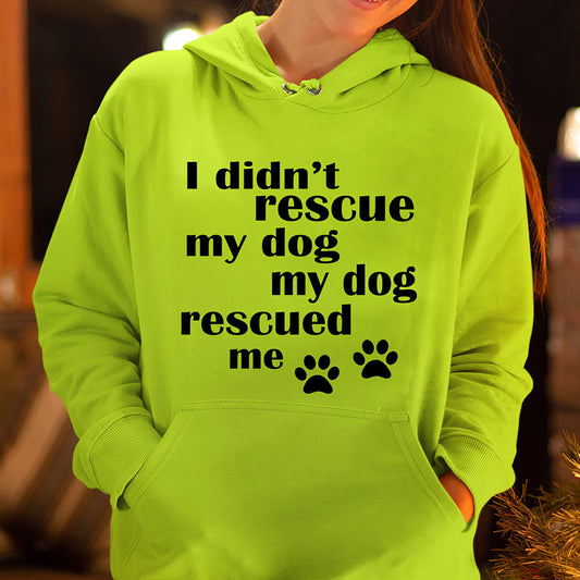 "I DIDN'T RESCUE". HOODIES AND SWEATSHIRTS