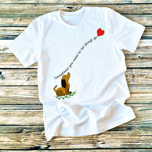 "SOMETIMES YOU NEED TO LET THINGS GO"