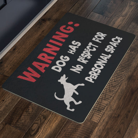 Dog Has no Respect For Personal Space, Doormat For homes Exclusive ( Best price Deal)