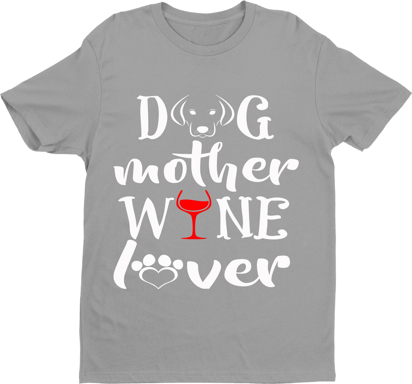 "DOG MOTHER WINE LOVER" Shirt. 70% Off Today Only. Buy Black and Grey.