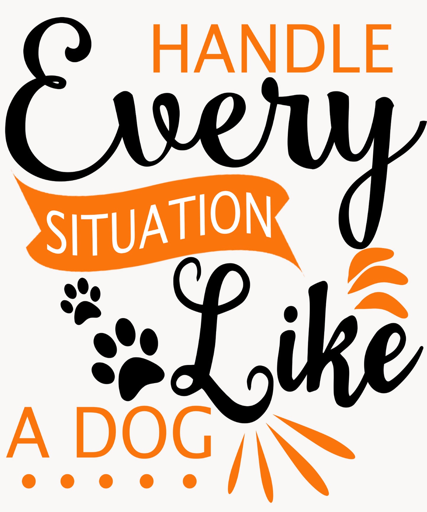 "HANDLE EVERY SITUATION"