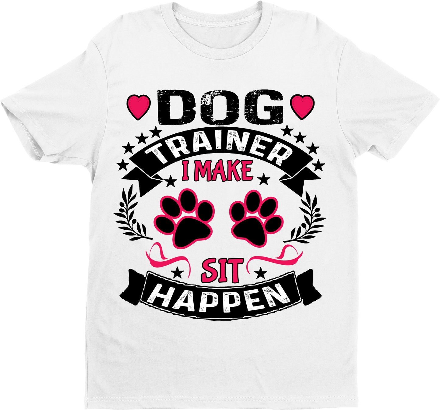 "Dog Trainer I Make Sit Happen",T-Shirt.