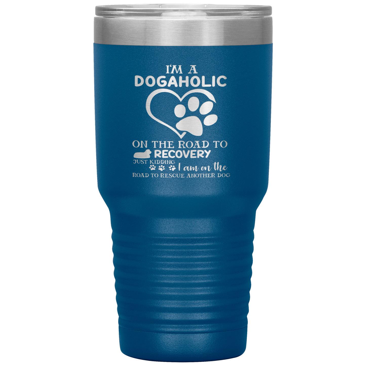 "I Am A Dogaholic" Tumbler. Buy For Family & Friends. Save Shipping.