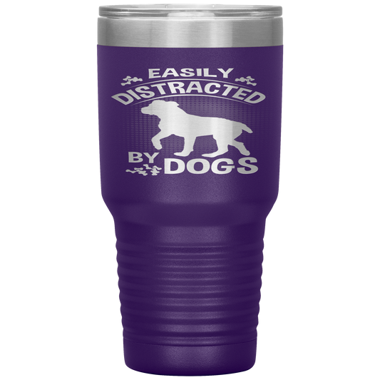 "Distracted by Dogs " Tumbler. Buy For Family & Friends. Save Shipping.
