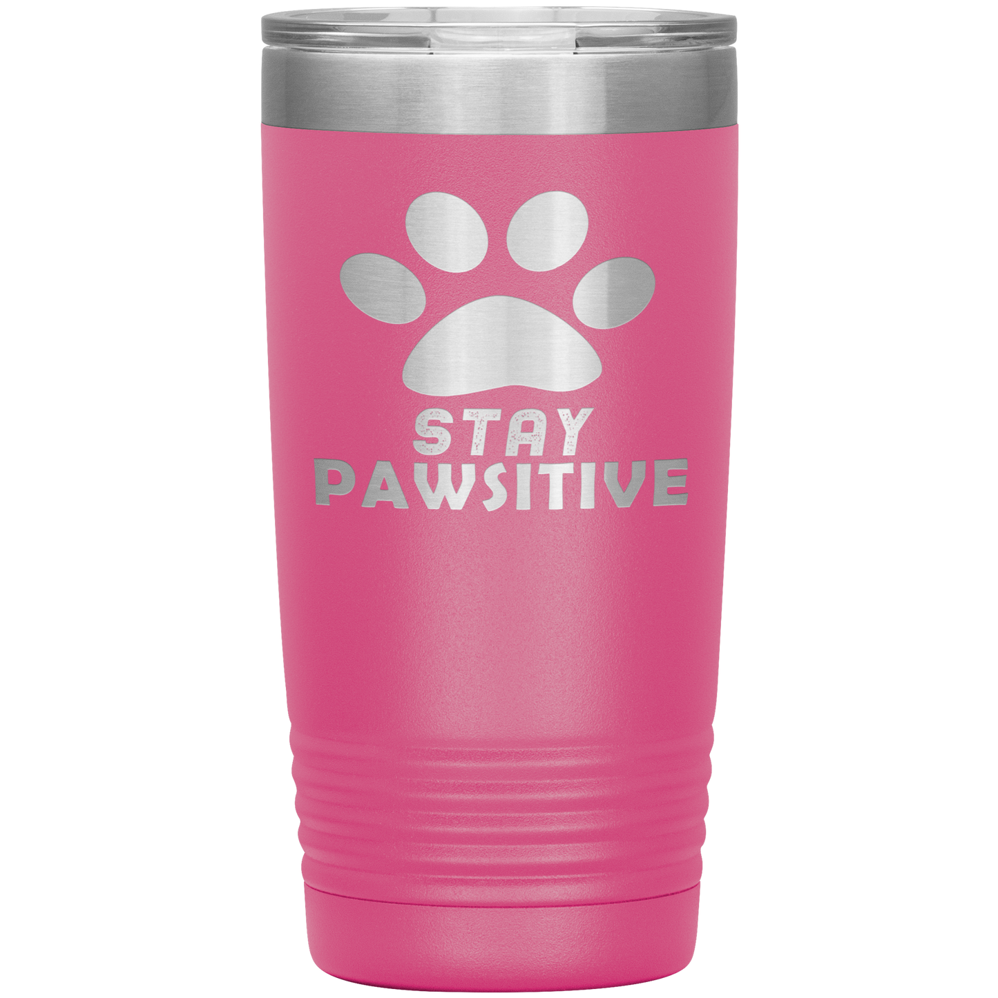 "Stay Pawsitive" Tumbler. Buy For Family & Friends. Save Shipping.