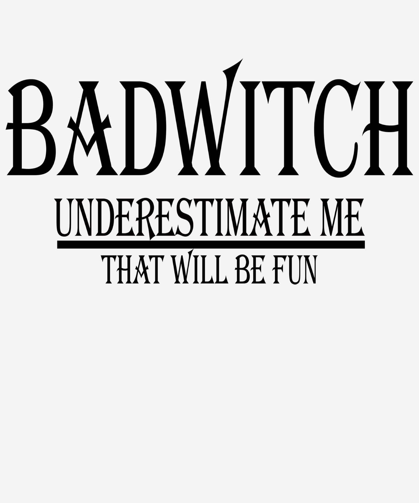 "BADWITCH "T-SHIRT