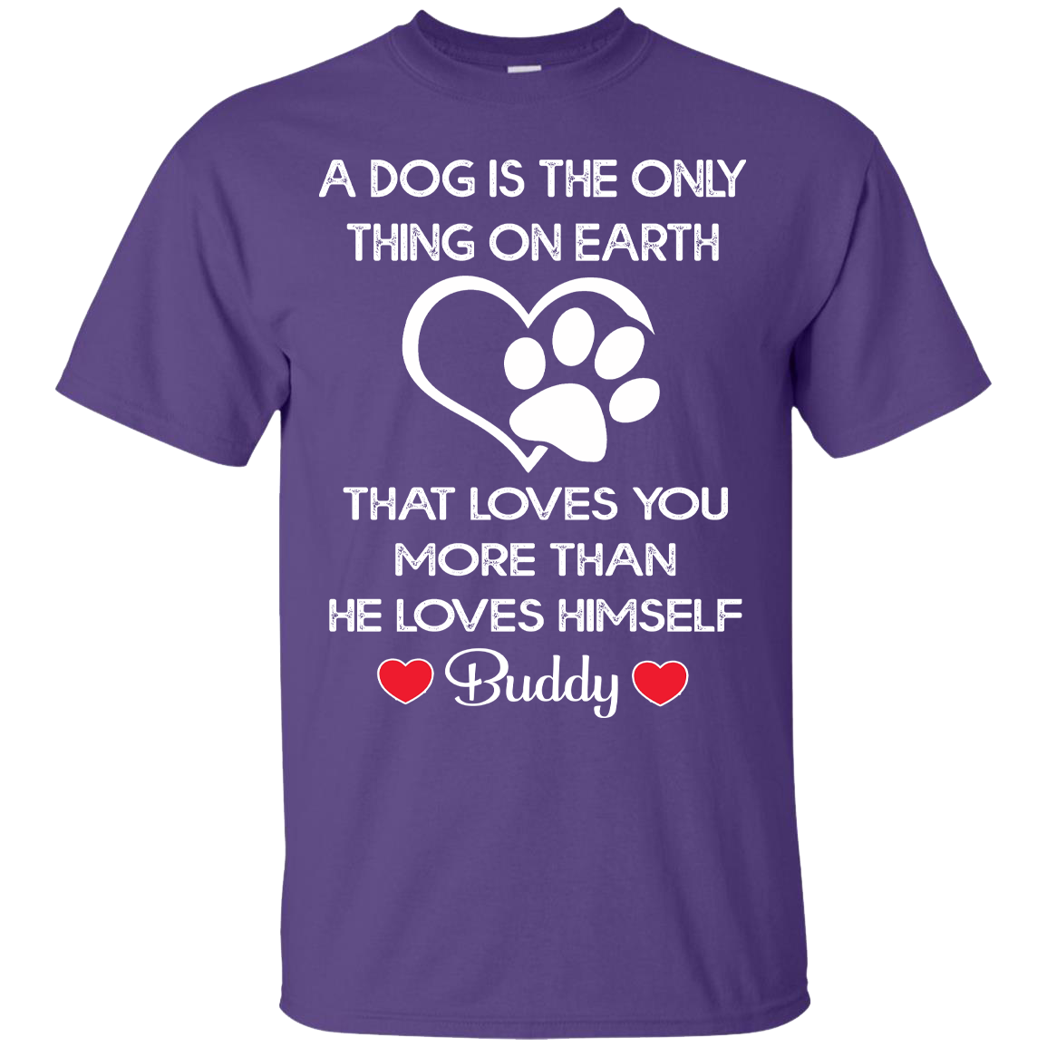 A Dog Loves You More Than He Loves Himself (50% OFF Today). Flat Shipping. Valentine Special