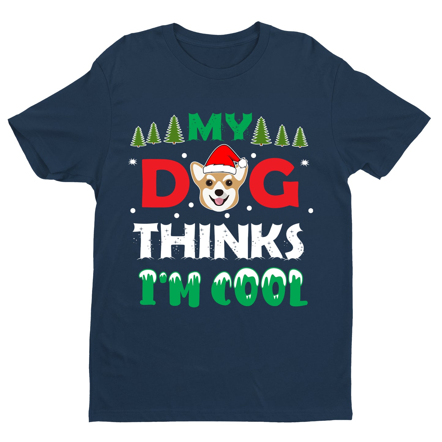 " My dog thinks I'm cool "