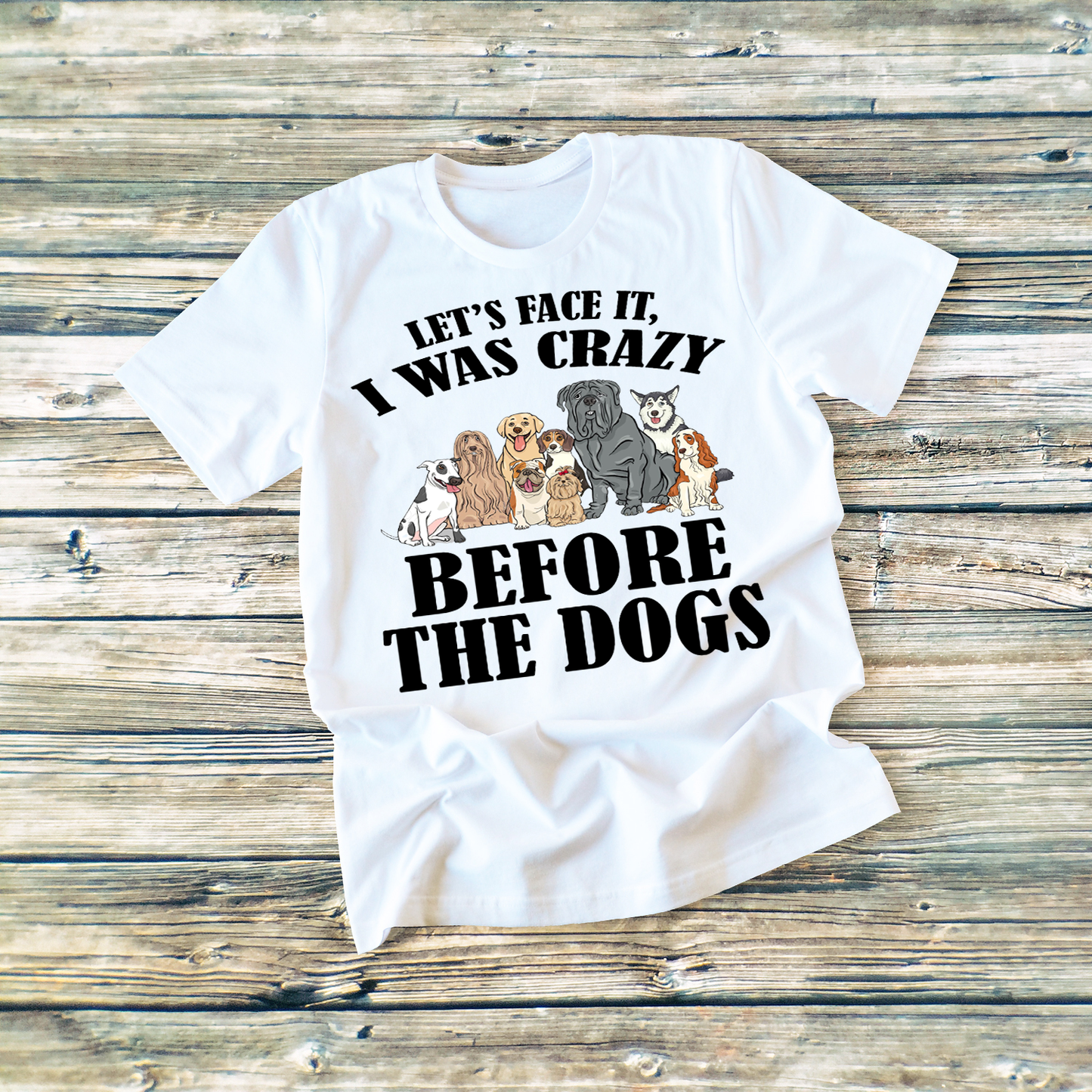 "LET'S FACE IT I WAS CRAZY"