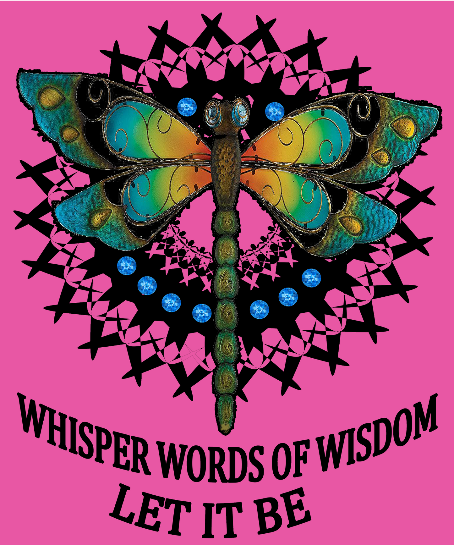 "Whisper words of wisdom let it be"