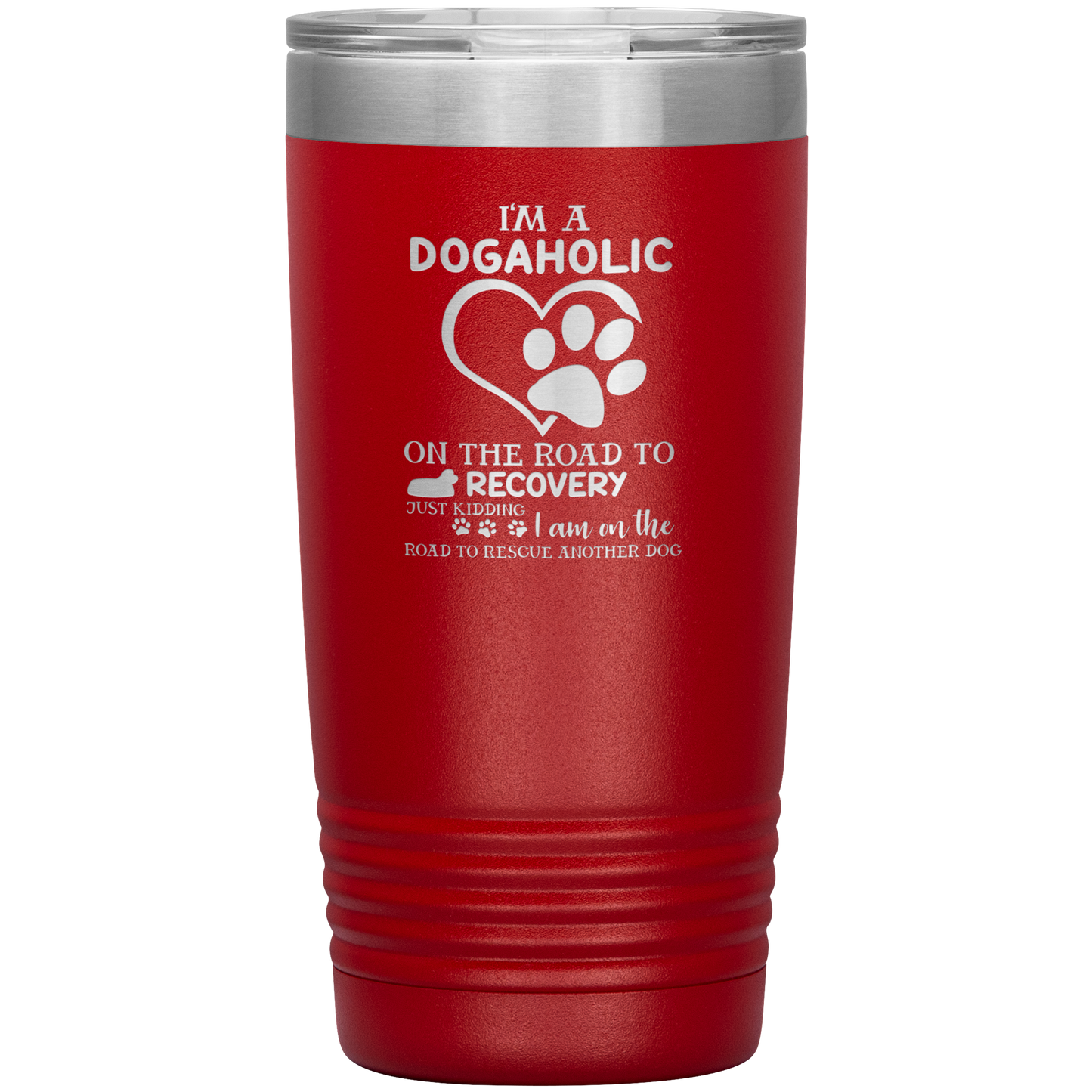 "I Am A Dogaholic" Tumbler. Buy For Family & Friends. Save Shipping.