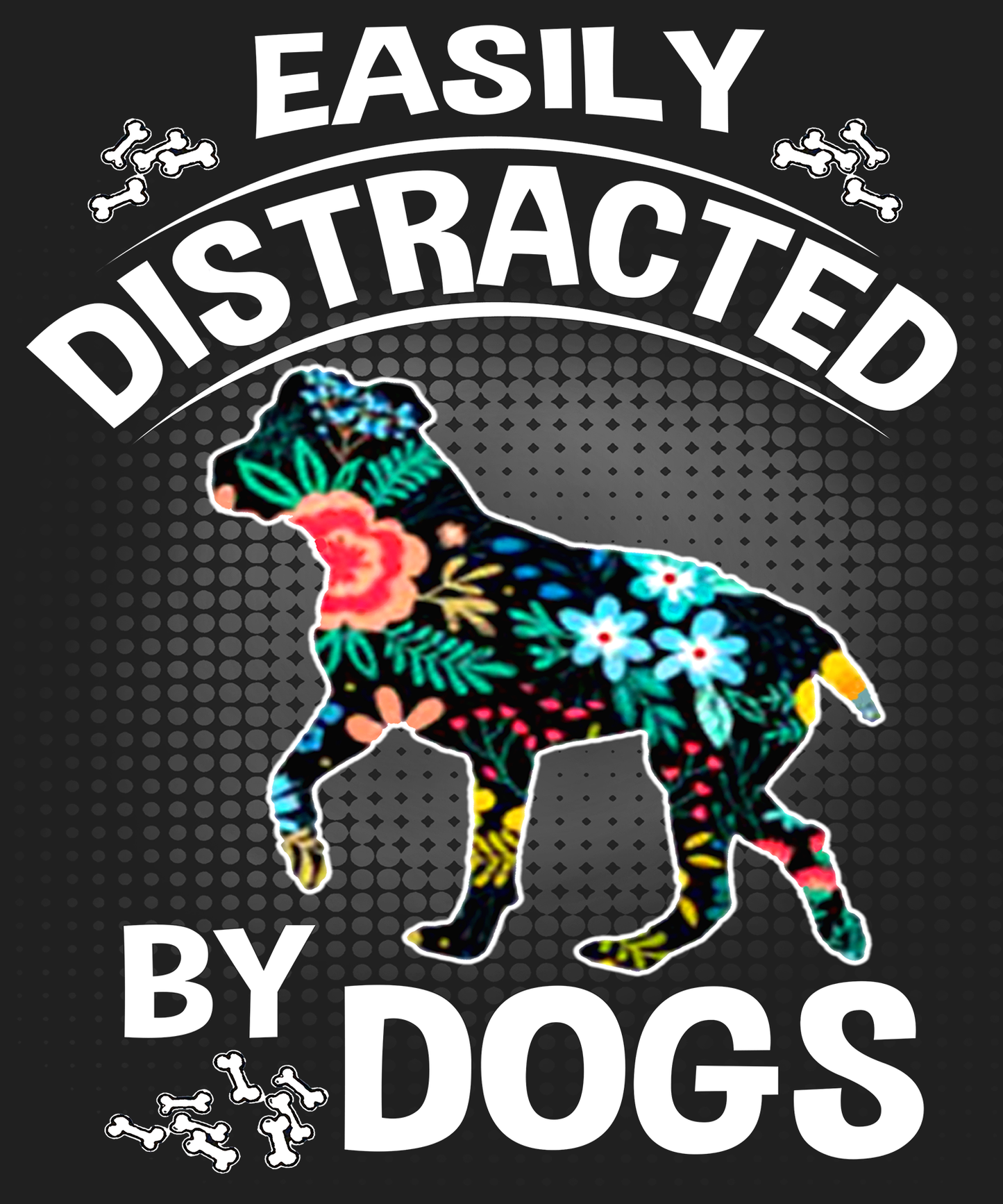 "EASILY DISTRACTED BY DOGS"