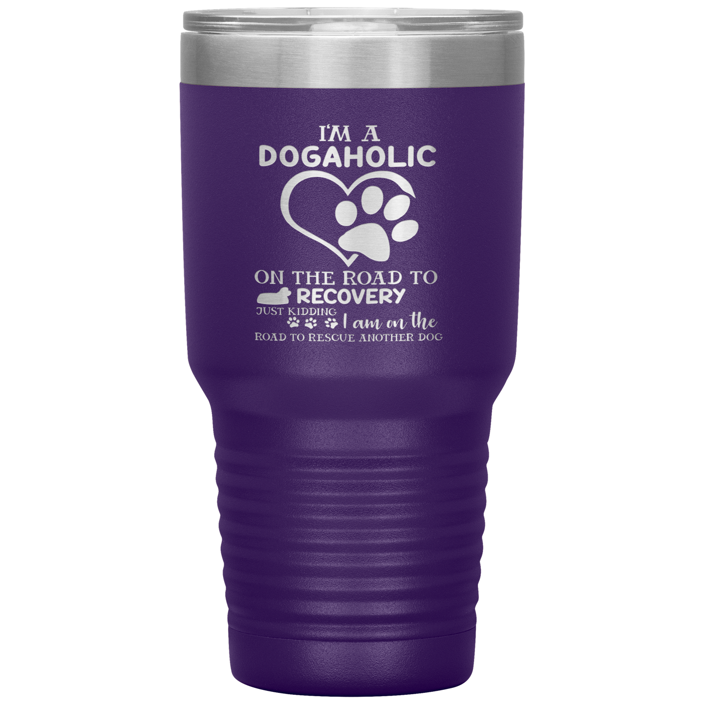 "I Am A Dogaholic" Tumbler. Buy For Family & Friends. Save Shipping.