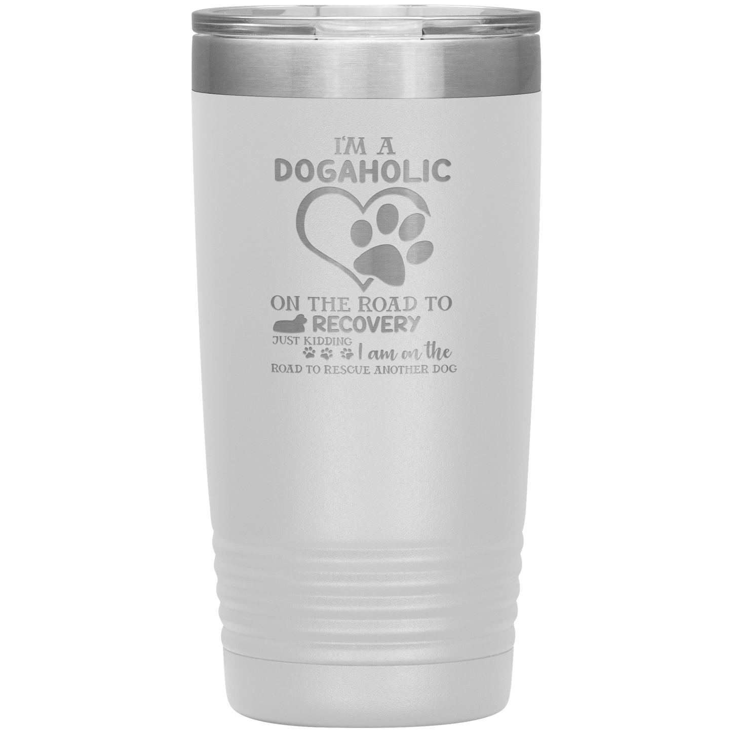 "I Am A Dogaholic" Tumbler. Buy For Family & Friends. Save Shipping.