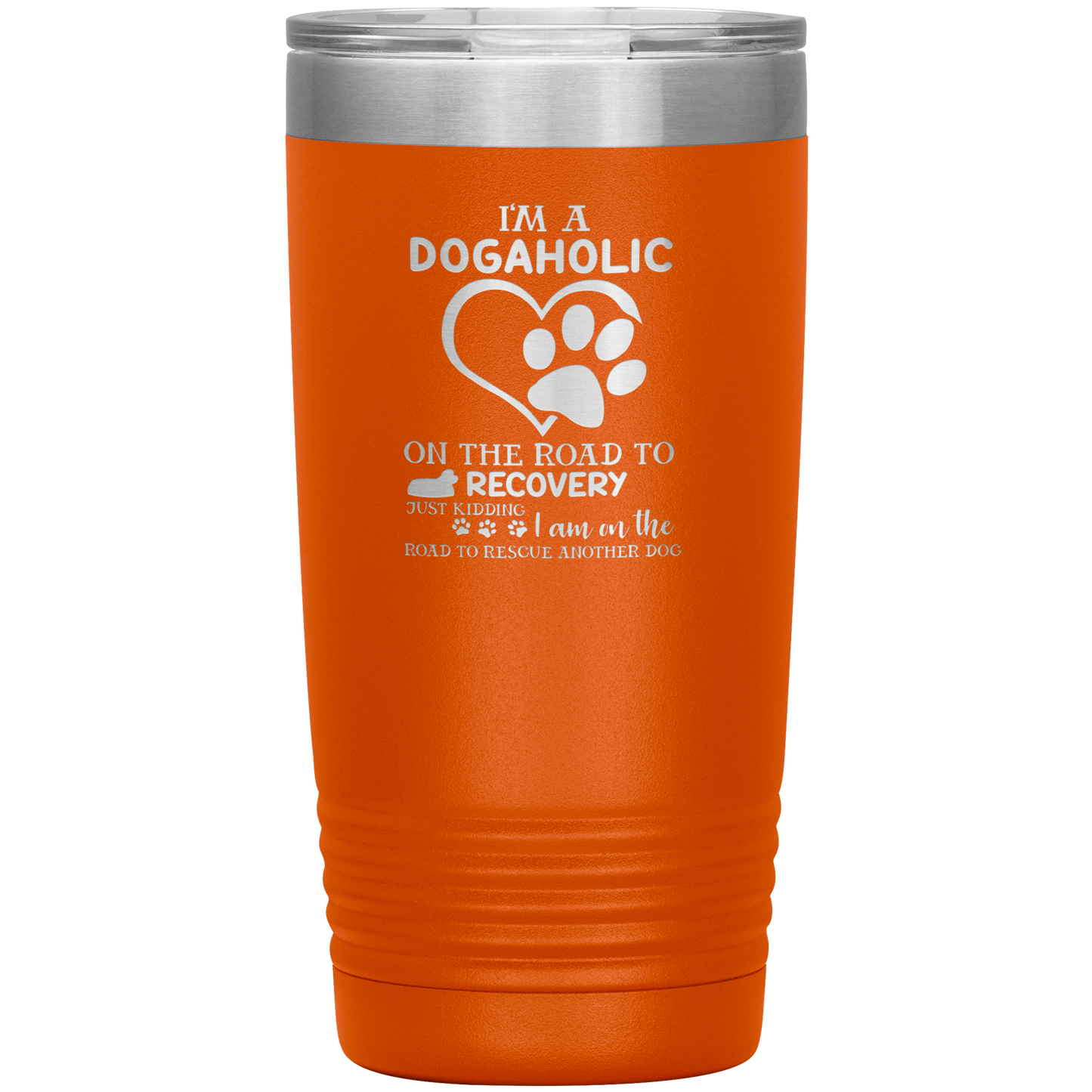 "I Am A Dogaholic" Tumbler. Buy For Family & Friends. Save Shipping.