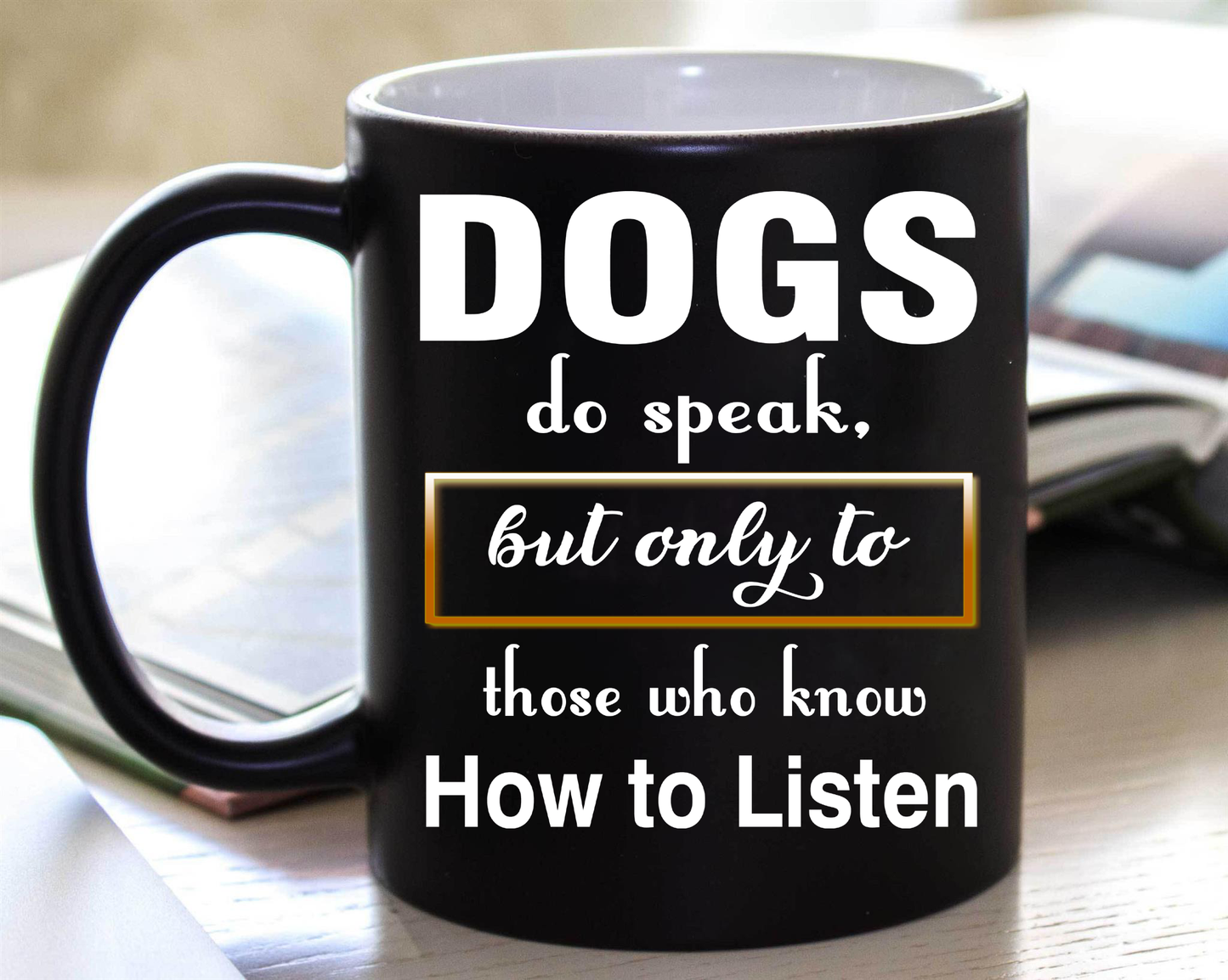 Dogs Do Speak, Special Dog Lovers Mug plus Free Woman Paw Print Ring, Offer For Today Flat Shipping