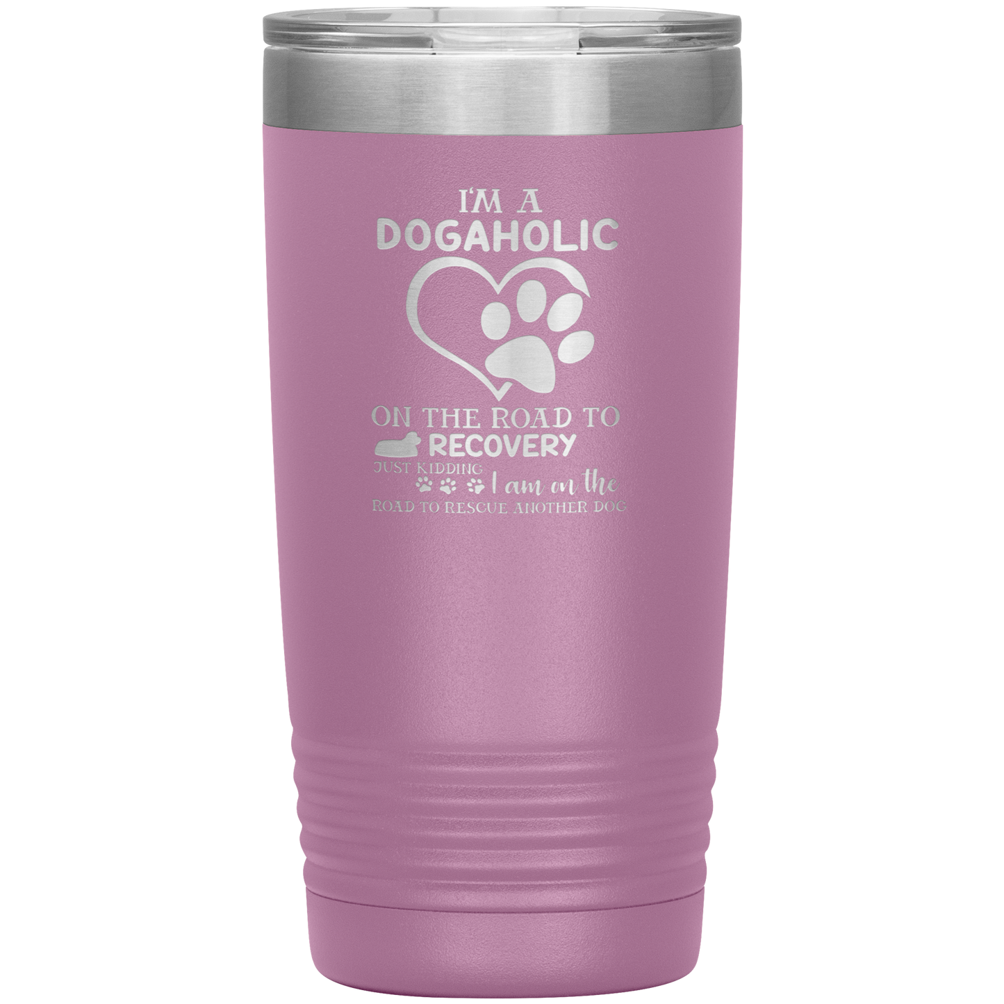 "I Am A Dogaholic" Tumbler. Buy For Family & Friends. Save Shipping.