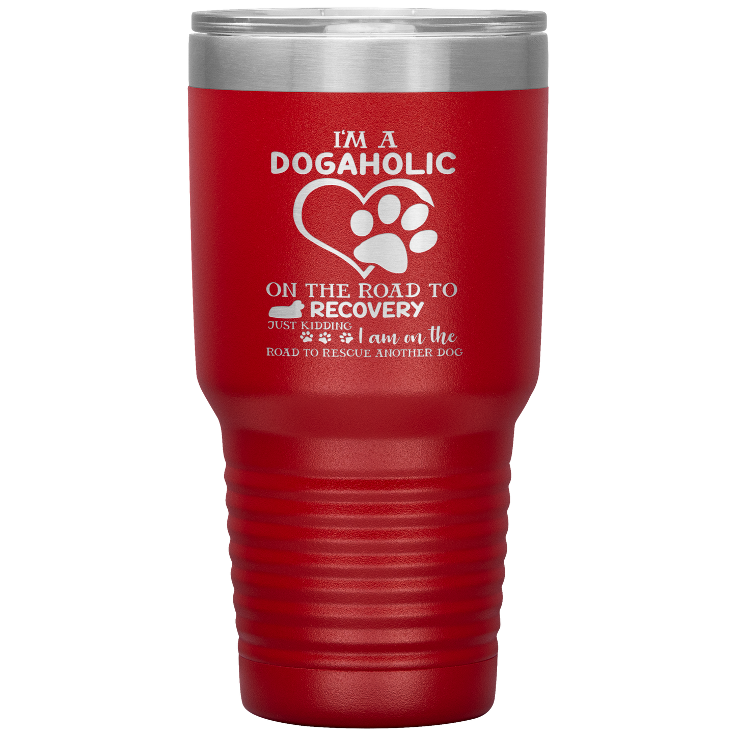 "I Am A Dogaholic" Tumbler. Buy For Family & Friends. Save Shipping.