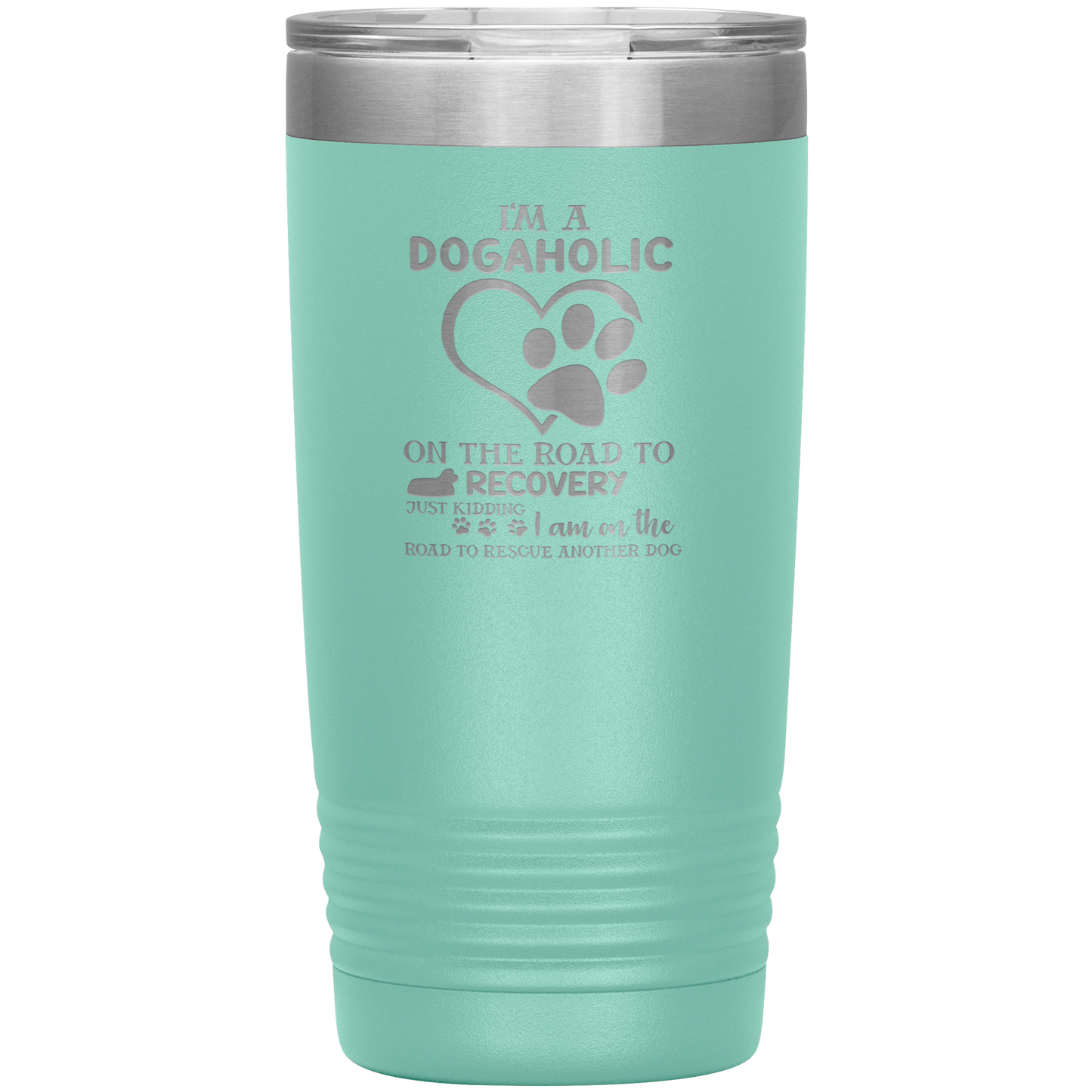 "I Am A Dogaholic" Tumbler. Buy For Family & Friends. Save Shipping.