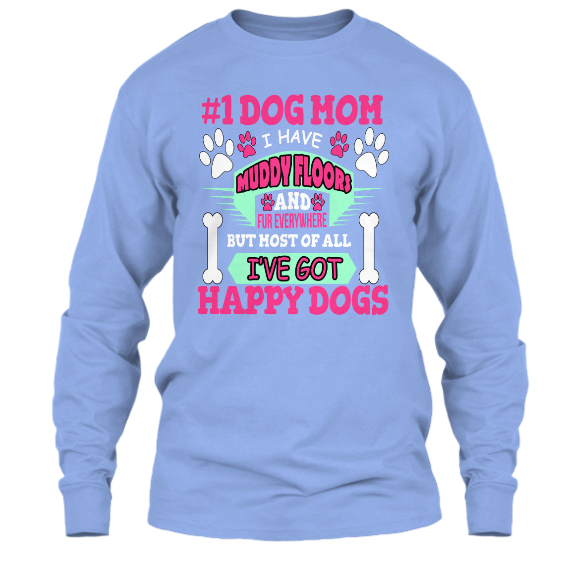 "Muddy Floors & Happy Dogs" In Colors