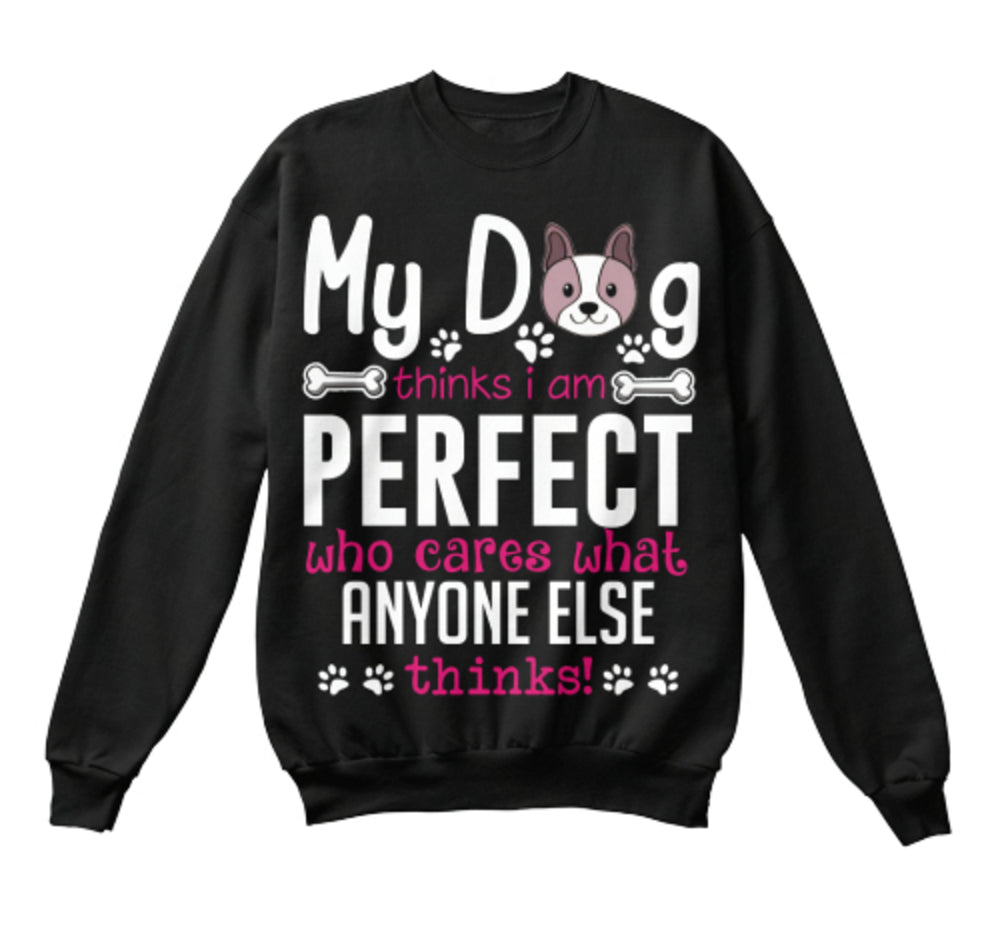 "My Dog Thinks..." T-Shirt Black Or White