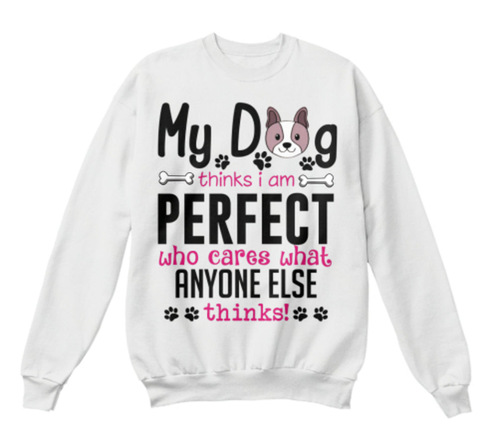 "My Dog Thinks..." T-Shirt Black Or White