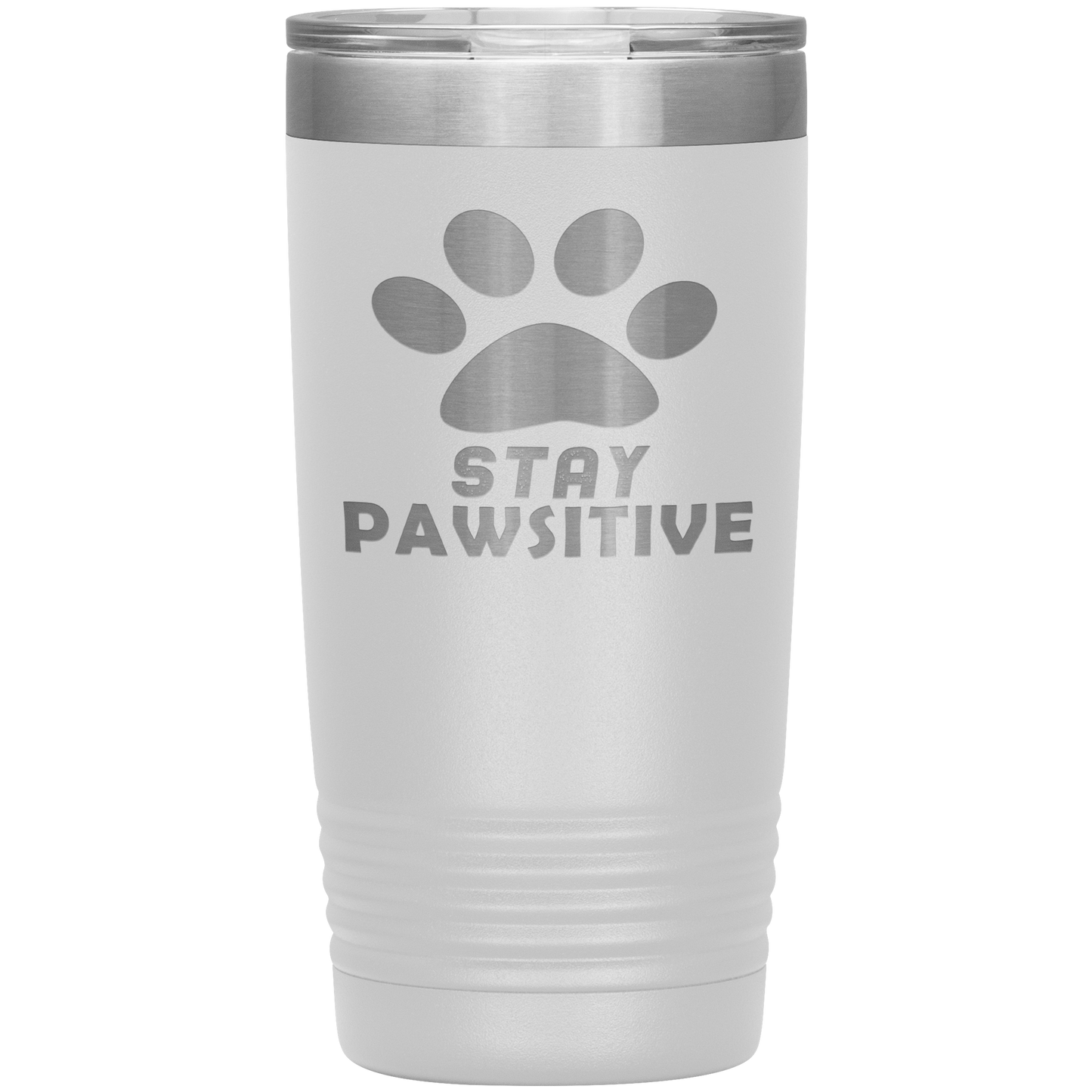 "Stay Pawsitive" Tumbler. Buy For Family & Friends. Save Shipping.