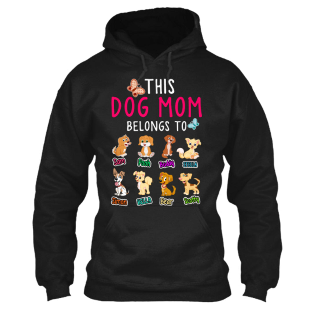 "This Dog Mom Belongs To..." Black Or White