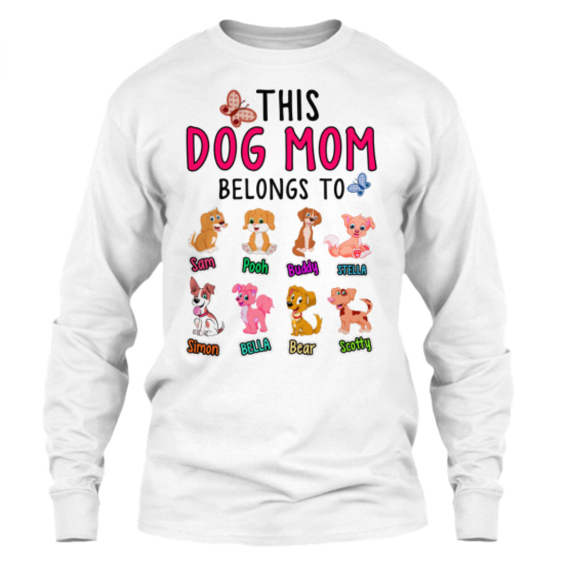 "This Dog Mom Belongs To..." Black Or White