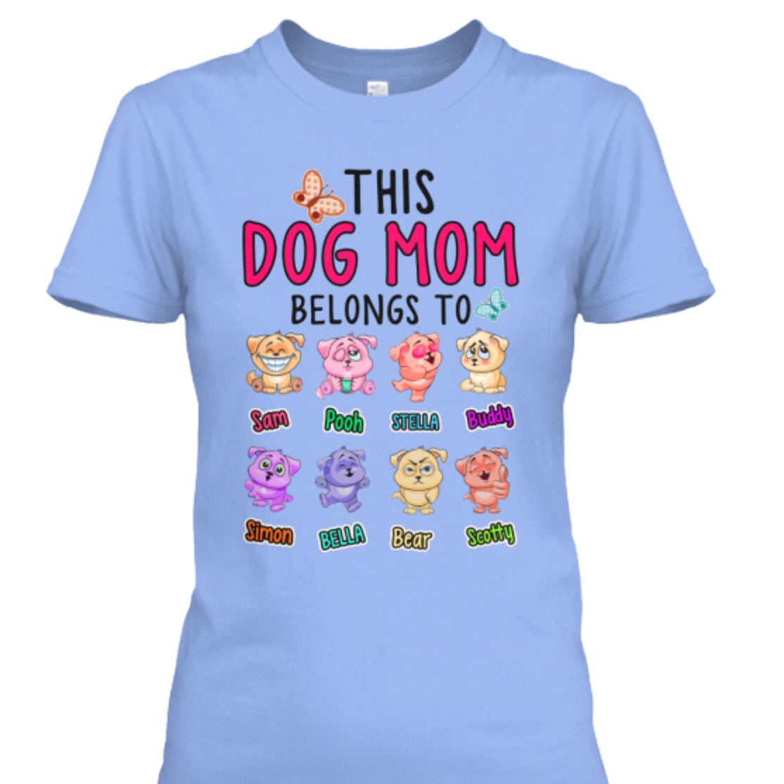 This Dog Mom Belongs To..." New Colors