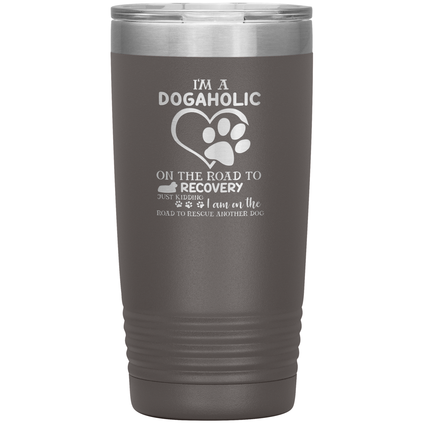 "I Am A Dogaholic" Tumbler. Buy For Family & Friends. Save Shipping.