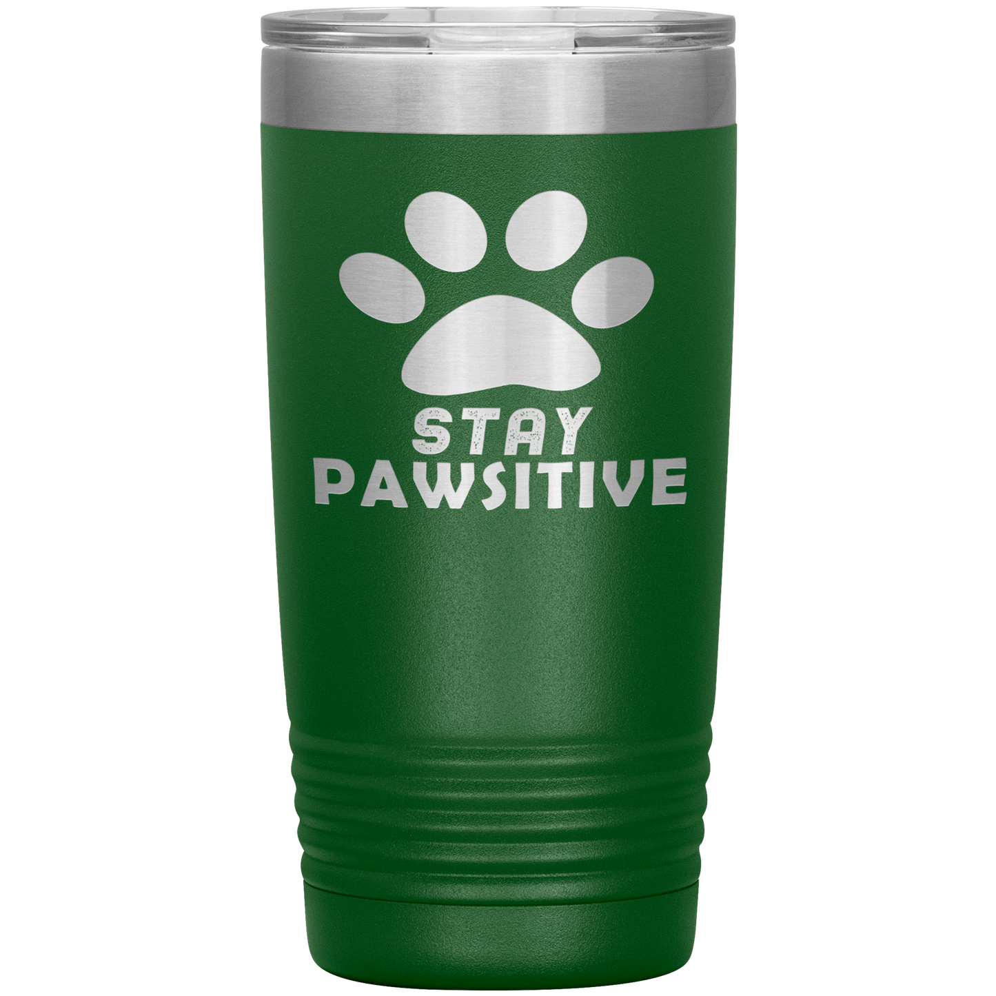 "Stay Pawsitive" Tumbler. Buy For Family & Friends. Save Shipping.