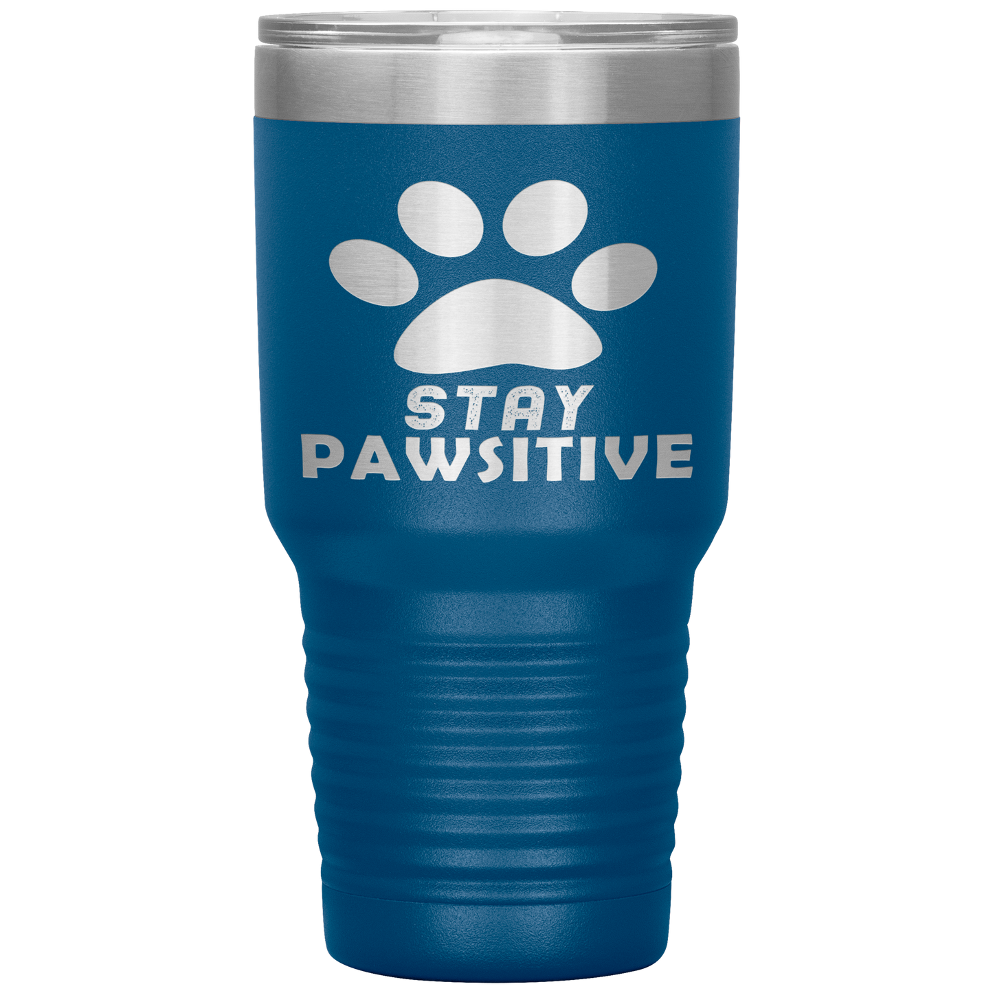 "Stay Pawsitive" Tumbler. Buy For Family & Friends. Save Shipping.