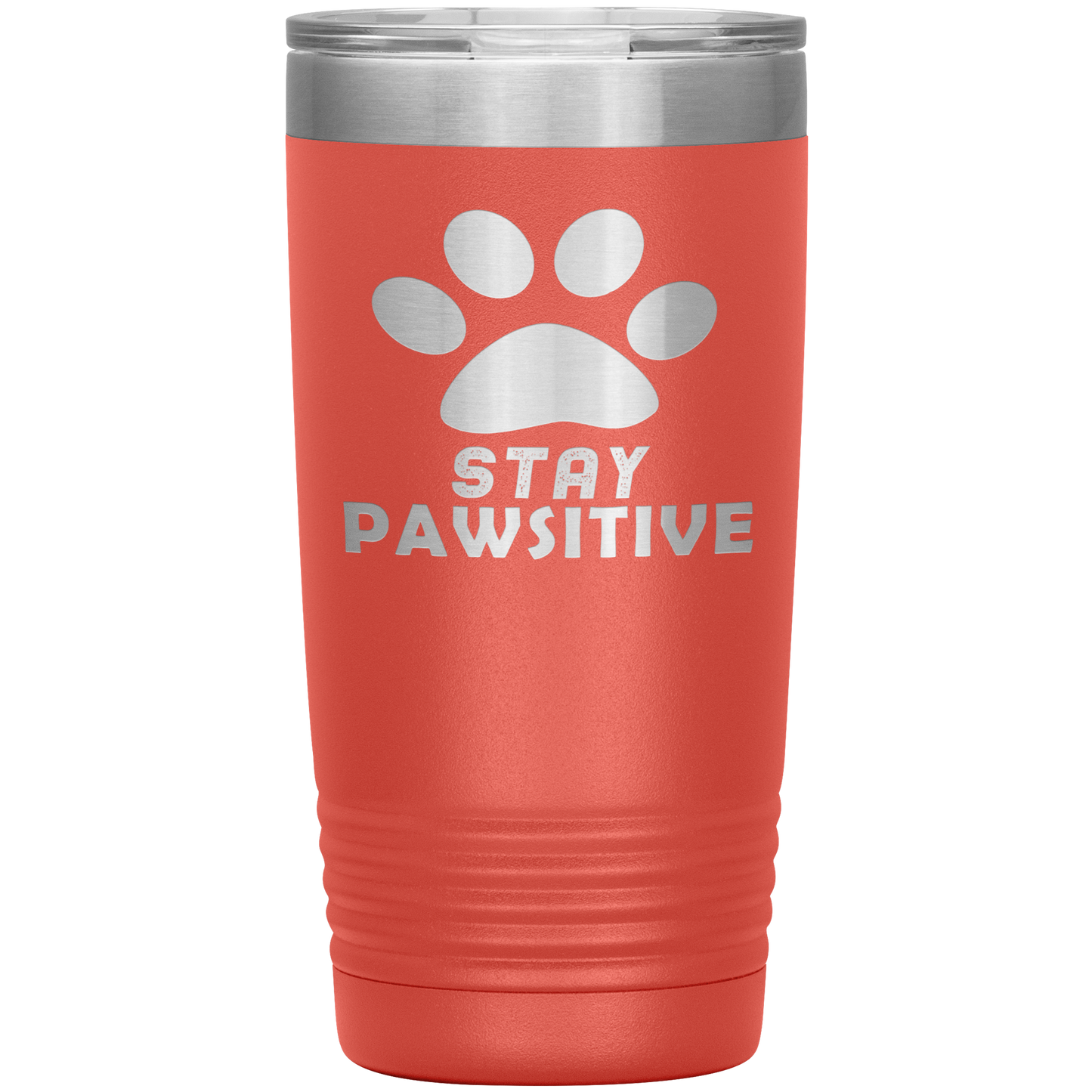 "Stay Pawsitive" Tumbler. Buy For Family & Friends. Save Shipping.
