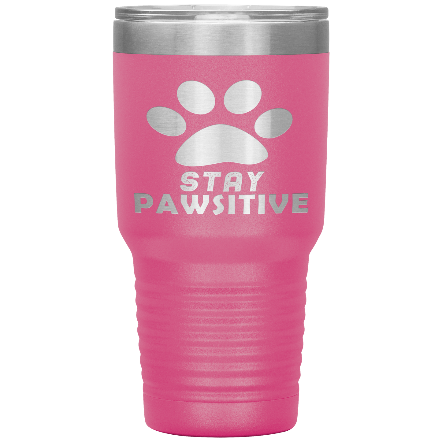 "Stay Pawsitive" Tumbler. Buy For Family & Friends. Save Shipping.